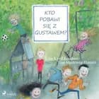 Kto pobawi się z Gustawem? af Line Kyed Knudsen