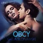 Obcy - opowiadanie erotyczne af Katja Slonawski
