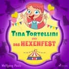 Tina Tortellini und das Hexenfest af Wolfgang Pauls
