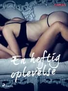 En heftig oplevelse af Cupido