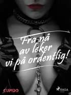 Fra nå av leker vi på ordentlig!