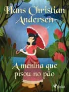 A menina que pisou no pão