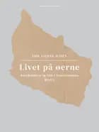 Livet på øerne. Bind 1. Bornholmere og folk i Storstrømmen