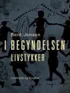 I begyndelsen. Livstykker