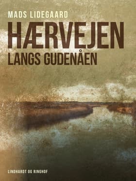 Hærvejen langs Gudenåen af Mads Lidegaard