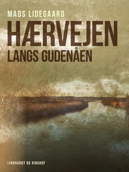 Hærvejen langs Gudenåen af Mads Lidegaard
