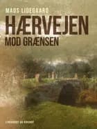 Hærvejen mod grænsen