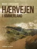 Hærvejen i Himmerland af Mads Lidegaard