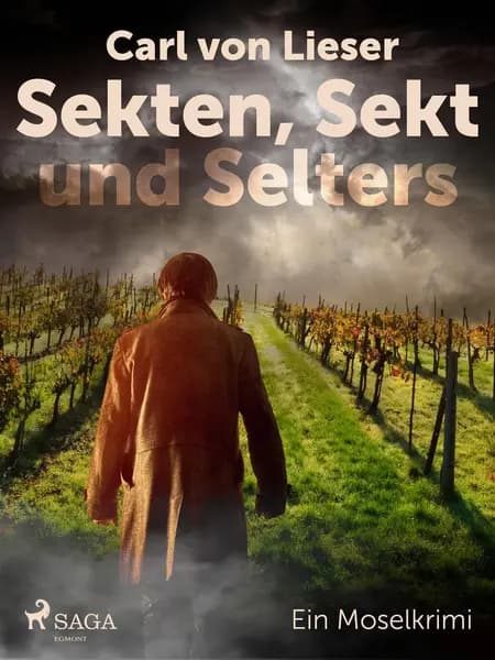 Sekten, Sekt und Selters - Ein Moselkrimi af Carl Von Lieser