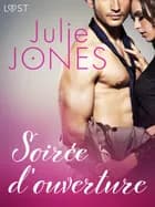 Soirée d'ouverture - Une nouvelle érotique af Julie Jones