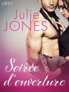 Soirée d'ouverture – Une nouvelle érotique