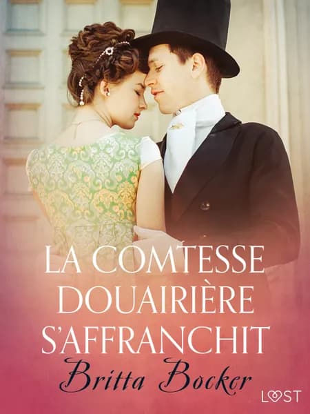 La Comtesse douairière s’affranchit - Une nouvelle érotique af Britta Bocker