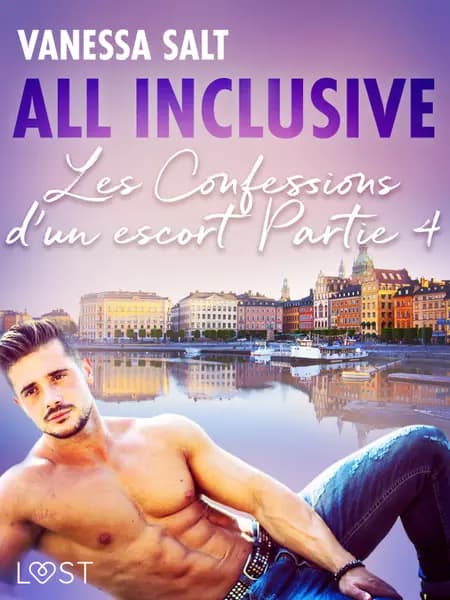 All inclusive - Les Confessions d’un escort Partie 4 af Vanessa Salt