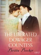 The Liberated Dowager Countess - Erotic Short Story af Britta Bocker