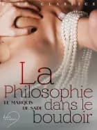 LUST Classics : La Philosophie dans le boudoir