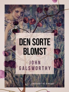 Den sorte blomst af John Galsworthy