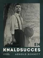 En knaldsucces af Arnold Bennett