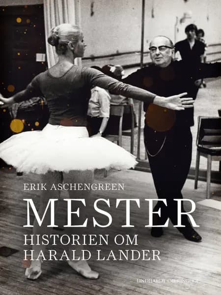 Mester. Historien om Harald Lander af Erik Aschengreen