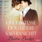La Comtesse douairière s’affranchit - Une nouvelle érotique af Britta Bocker