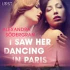I Saw Her Dancing in Paris - Erotic Short Story af Alexandra Södergran