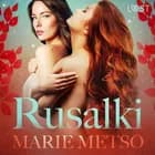 Rusalki - Erotic Short Story af Marie Metso