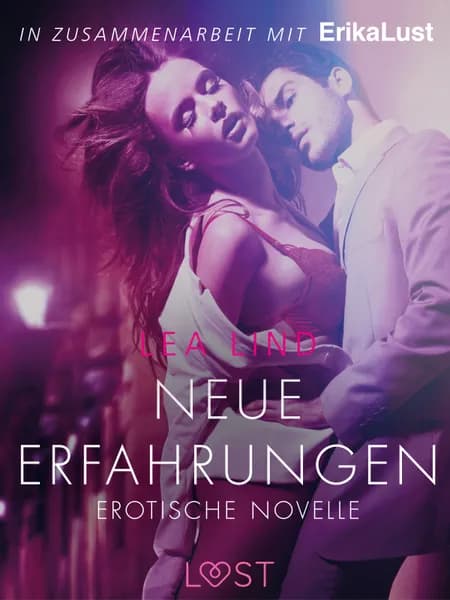 Neue Erfahrungen: Erotische Novelle af Lea Lind