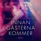 Innan gästerna kommer - erotisk novell af Marguerite Nousville