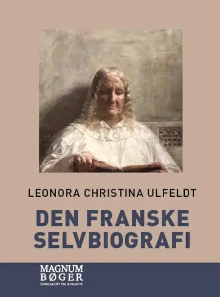 Den franske selvbiografi (Stor skrift) af Leonora Christina Ulfeldt