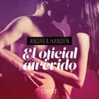 El oficial atrevido - Relato erótico af Andrea Hansen
