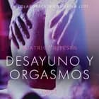 Desayuno y orgasmos - Relato erótico af Beatrice Nielsen