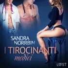 I tirocinanti medici - Breve racconto erotico af Sandra Norrbin