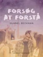 Forsøg at forstå