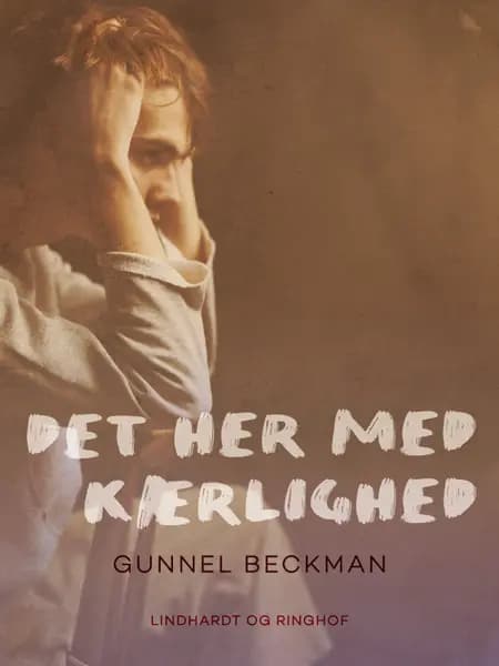 Det her med kærlighed af Gunnel Beckman
