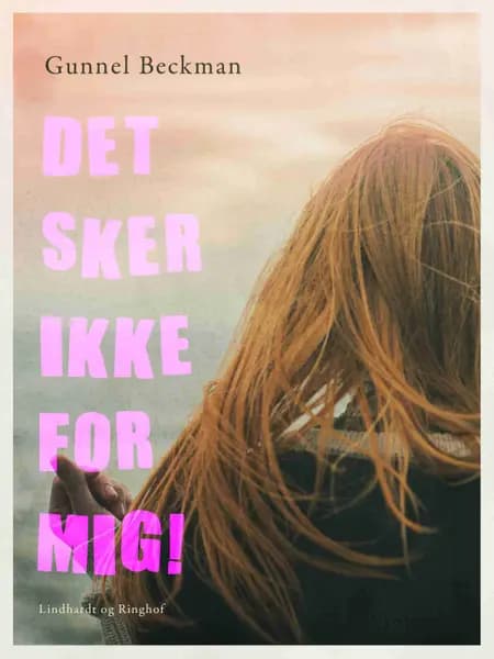Det sker ikke for mig! af Gunnel Beckman