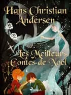 Les Meilleurs Contes de Noël af H.C. Andersen