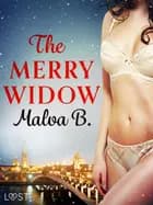 The Merry Widow - Erotic Short Story af Malva B.