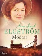 Mödrar: noveller af Anna Lenah Elgström