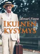 Ikuinen kysymys af Jalmari Finne