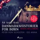 Danmarkshistorier for børn (28) (år 1660-1848) - Peter von Scholten - og Anna
