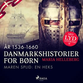 (år 1536-1660) - Maren Splid: En heks af Maria Helleberg