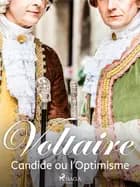 Candide, ou l'Optimisme af Voltaire