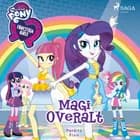 My Little Pony - Equestria Girls - Magi overalt af Perdita Finn