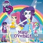My Little Pony - Equestria Girls - Magi overalt af Perdita Finn