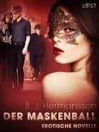 Der Maskenball - Erotische Novelle af B. J. Hermansson