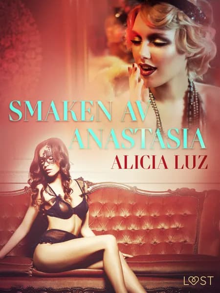 Smaken av Anastasia - erotisk novell af Alicia Luz