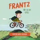 Frantz-bøgerne (7) - Frantz får en ny cykel af Katrine Marie Guldager