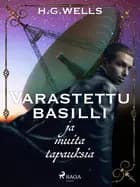 Varastettu basilli ja muita tapauksia af H. G. Wells