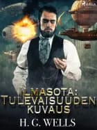 Ilmasota: Tulevaisuuden kuvaus af H. G. Wells