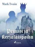 Prinssi ja kerjäläispoika af Mark Twain