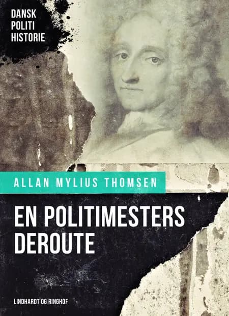 En politimesters deroute af Allan Mylius Thomsen